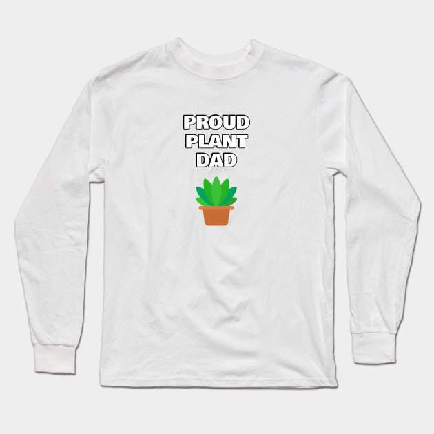 Proud plant dad Long Sleeve T-Shirt by InspireMe